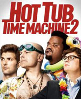 Hot Tub Time Machine 2 /     2